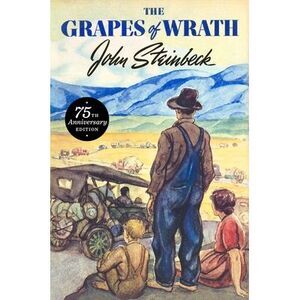 The Grapes of Wrath: 75th Anniversary Edition -- John Steinbeck